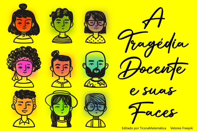 Recortes do texto A Tragédia Docente e Suas Faces